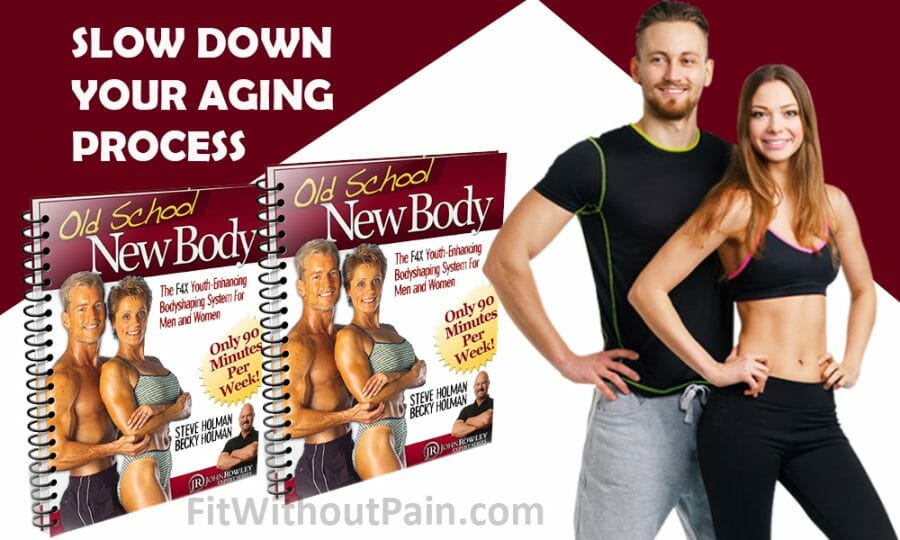 Old School New Body Slow Down Your Aging Process