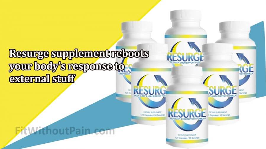 Resurge Reboots your body's Response External Stuff