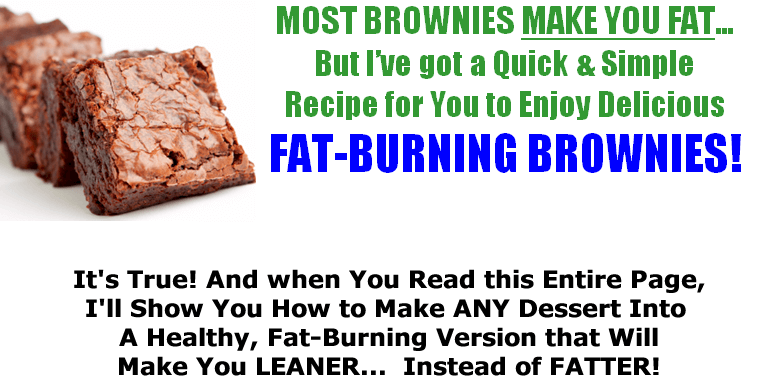 The Recipe for Fat Burning Brownies